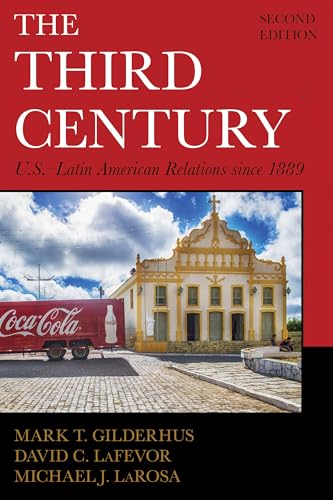 Stock image for The Third Century : U. S. -Latin American Relations Since 1889 for sale by Better World Books