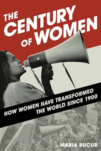 Beispielbild fr The Century of Women: How Women Have Transformed the World since 1900 zum Verkauf von SecondSale