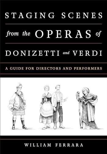 9781442257818: Staging Scenes from the Operas of Donizetti and Verdi: A Guide for Directors and Performers