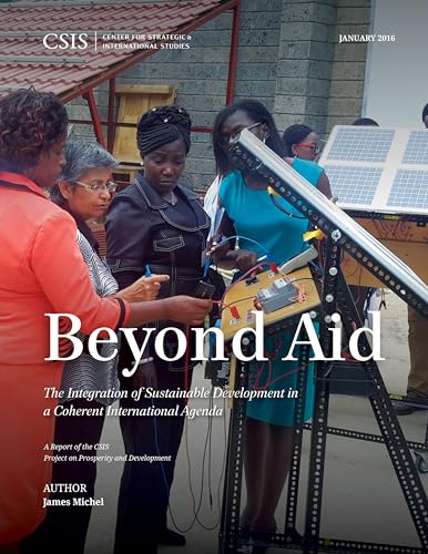 Stock image for Beyond Aid: The Integration of Sustainable Development in a Coherent International Agenda (CSIS Reports) for sale by Lucky's Textbooks