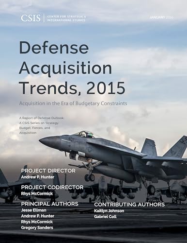 9781442259188: Defense Acquisition Trends, 2015: Acquisition in the Era of Budgetary Constraints (CSIS Reports)