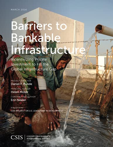 9781442259225: Barriers To Bankable Infrastructure: Incentivizing Private Investment to Fill the Global Infrastructure Gap (CSIS Reports)