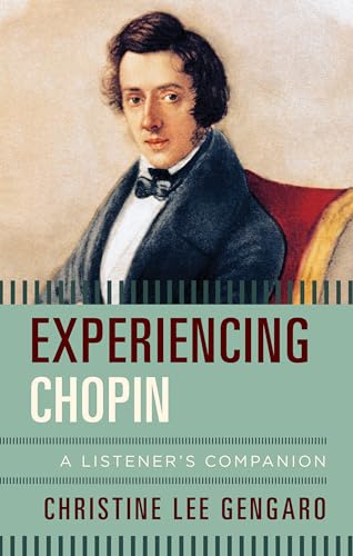 Beispielbild fr Experiencing Chopin : A Listener's Companion zum Verkauf von Better World Books
