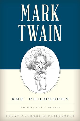 Stock image for Mark Twain and Philosophy (Great Authors and Philosophy) for sale by SecondSale