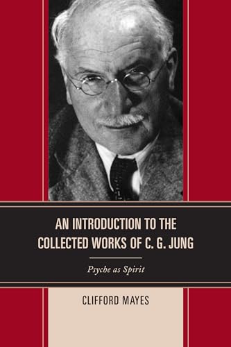 Beispielbild fr An Introduction to the Collected Works of C. G. Jung: Psyche as Spirit zum Verkauf von Magus Books Seattle