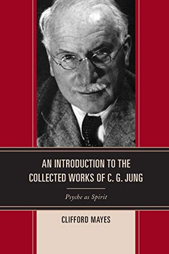 Beispielbild fr An Introduction to the Collected Works of C. G. Jung: Psyche as Spirit zum Verkauf von ThriftBooks-Dallas
