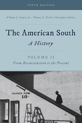 Beispielbild fr The American South: A History (Volume 2, From Reconstruction to the Present) zum Verkauf von BooksRun