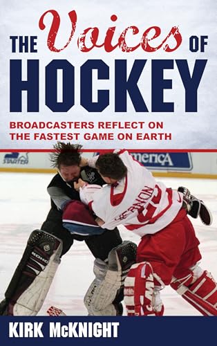 Beispielbild fr The Voices of Hockey : Broadcasters Reflect on the Fastest Game on Earth zum Verkauf von Better World Books