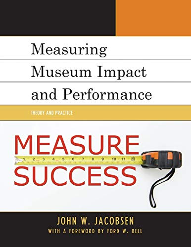 Beispielbild fr Measuring Museum Impact and Performance: Theory and Practice zum Verkauf von WorldofBooks