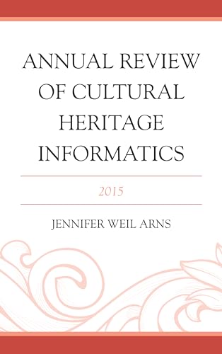 Imagen de archivo de Annual Review of Cultural Heritage Informatics 2015 a la venta por PBShop.store US