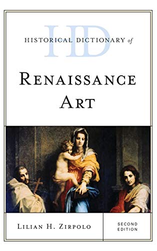 Imagen de archivo de Historical Dictionary of Renaissance Art (Historical Dictionaries of Literature and the Arts) a la venta por HPB-Movies