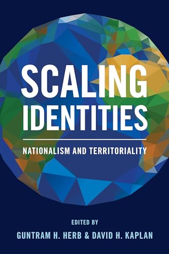 9781442264755: Scaling Identities: Nationalism and Territoriality
