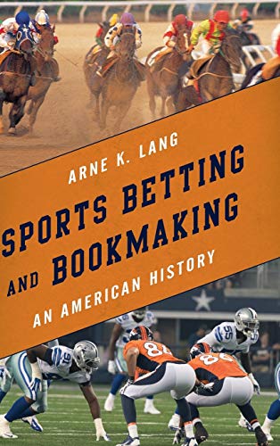 Stock image for Sports Betting and Bookmaking: An American History for sale by SecondSale