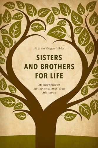 Stock image for Sisters and Brothers for Life: Making Sense of Sibling Relationships in Adulthood for sale by Better World Books: West