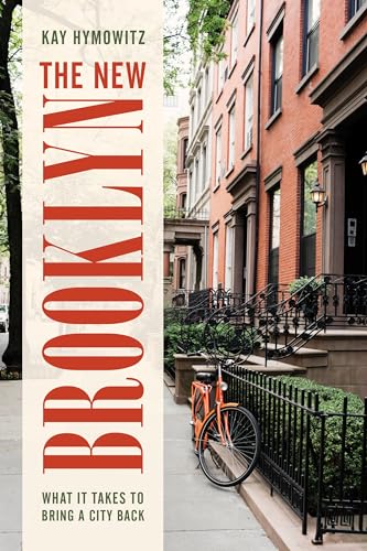 Stock image for The New Brooklyn : What It Takes to Bring a City Back for sale by Better World Books: West