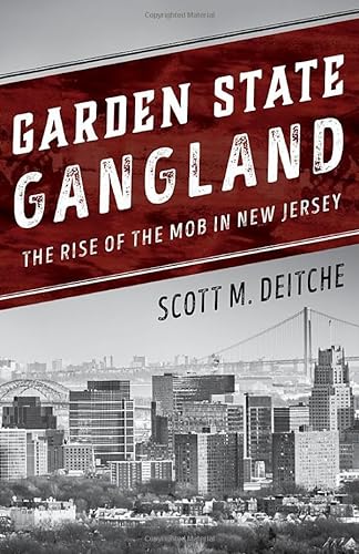 Beispielbild fr Garden State Gangland: The Rise of the Mob in New Jersey zum Verkauf von ZBK Books