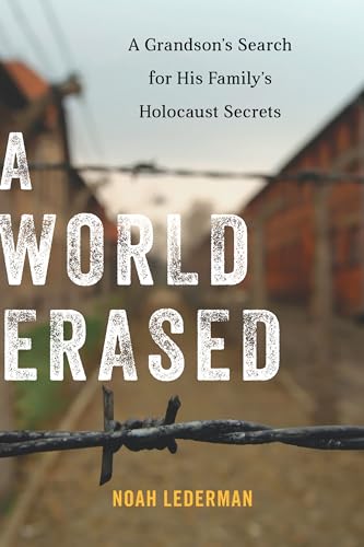 Beispielbild fr A World Erased : A Grandson's Search for His Family's Holocaust Series zum Verkauf von Better World Books