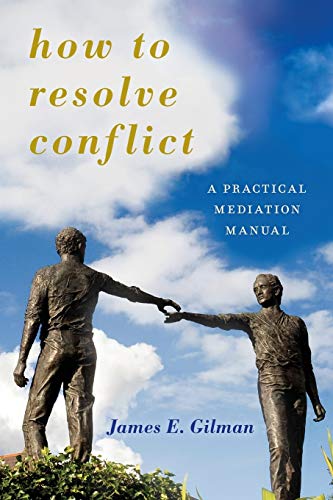 Imagen de archivo de How to Resolve Conflict: A Practical Mediation Manual a la venta por ThriftBooks-Dallas