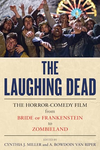 Beispielbild fr The Laughing Dead : The Horror-Comedy Film from Bride of Frankenstein to Zombieland zum Verkauf von Better World Books