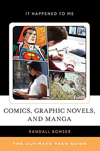 Beispielbild fr Comics, Graphic Novels, and Manga: The Ultimate Teen Guide (Volume 54) (It Happened to Me, 54) zum Verkauf von Irish Booksellers