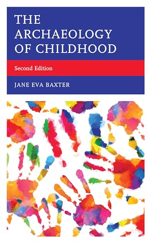 9781442268500: The Archaeology of Childhood