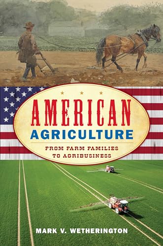 9781442269279: American Agriculture: From Farm Families to Agribusiness (American Ways)