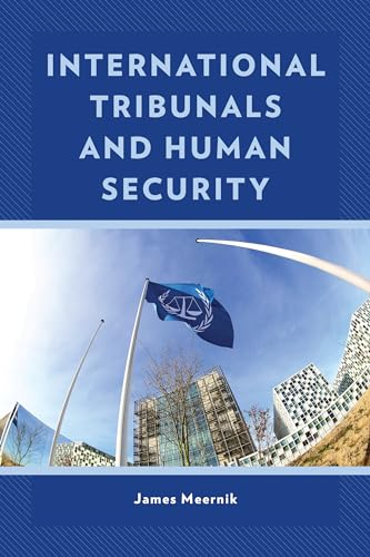 Stock image for INTERNATIONAL TRIBUNALS AND HUMAN SECURITY for sale by Second Story Books, ABAA