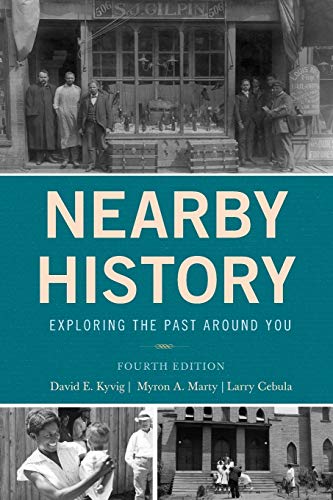 Beispielbild fr Nearby History: Exploring the Past Around You (American Association for State and Local History) zum Verkauf von BooksRun