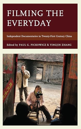 Imagen de archivo de Filming the Everyday: Independent Documentaries in Twenty-First-Century China a la venta por Michael Lyons