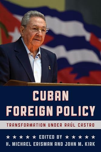 Imagen de archivo de Cuban Foreign Policy: Transformation under Raúl Castro a la venta por HPB-Movies