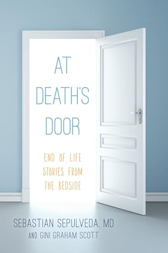 Beispielbild fr At Death's Door : End of Life Stories from the Bedside zum Verkauf von Better World Books