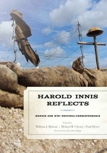 Stock image for HAROLD INNIS REFLECTS MEMOIR WWI WRITI Format: Hardcover for sale by INDOO