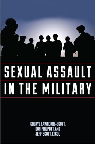 Stock image for Sexual Assault in the Military: A Guide for Victims and Families (Military Life) for sale by Michael Lyons