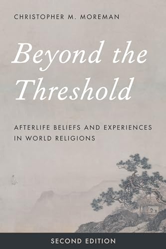 Beispielbild fr Beyond the Threshold: Afterlife Beliefs and Experiences in World Religions zum Verkauf von HPB-Red