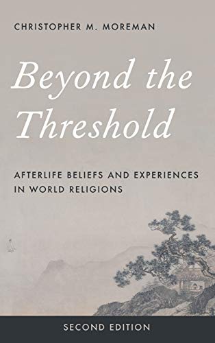 Imagen de archivo de Beyond the Threshold: Afterlife Beliefs and Experiences in World Religions a la venta por HPB-Red