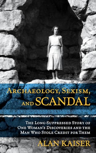 Stock image for Archaeology, Sexism and Scandal for sale by MusicMagpie