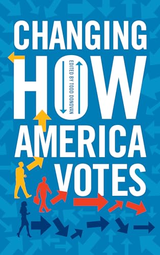 Beispielbild fr Changing How America Votes zum Verkauf von WorldofBooks