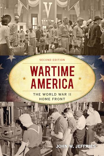 Beispielbild fr Wartime America: The World War II Home Front (American Ways) zum Verkauf von HPB-Ruby