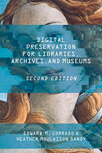 9781442278721: Digital Preservation for Libraries, Archives, and Museums