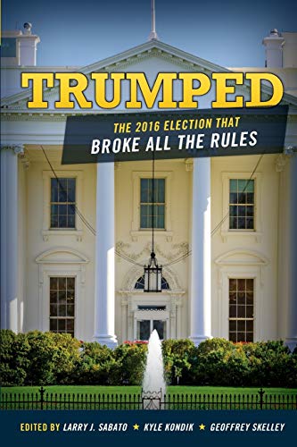 Stock image for Trumped: The 2016 Election That Broke All the Rules for sale by Your Online Bookstore