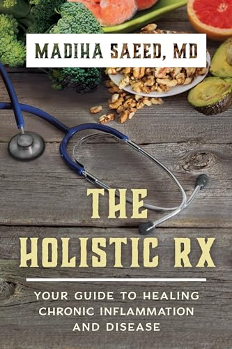 Beispielbild fr The Holistic Rx : Your Guide to Healing Chronic Inflammation and Disease zum Verkauf von Better World Books