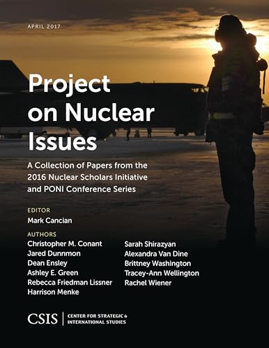 Stock image for Project on Nuclear Issues: A Collection of Papers from the 2016 Nuclear Scholars Initiative and PONI Conference Series for sale by THE SAINT BOOKSTORE