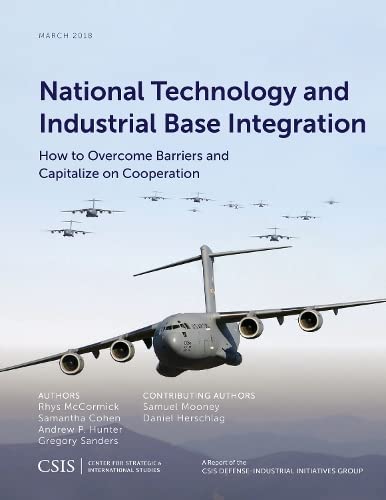 9781442280694: National Technology and Industrial Base Integration: How to Overcome Barriers and Capitalize on Cooperation (CSIS Reports)