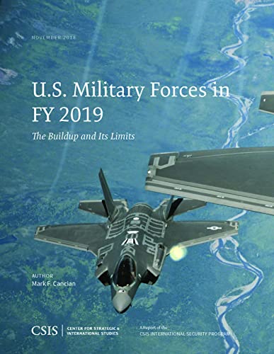 Beispielbild fr U.S. Military Forces in FY 2019: The Buildup and Its Limits (CSIS Reports) zum Verkauf von Books From California