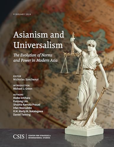 Beispielbild fr Asianism and Universalism: The Evolution of Norms and Power in Modern Asia (CSIS Reports) zum Verkauf von Monster Bookshop