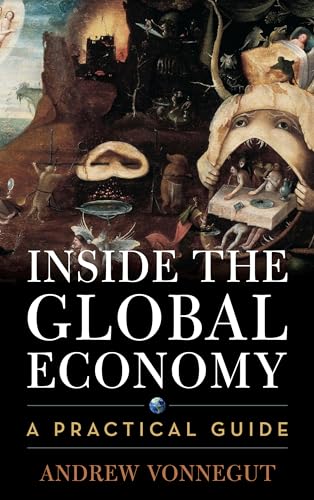 Stock image for Inside the Global Economy: A Practical Guide for sale by BooksRun