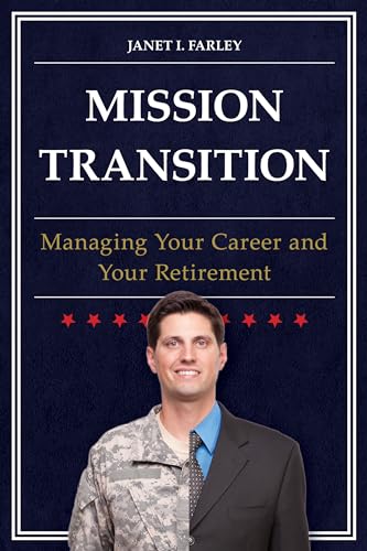 Imagen de archivo de Mission Transition: Managing Your Career and Your Retirement a la venta por Wonder Book