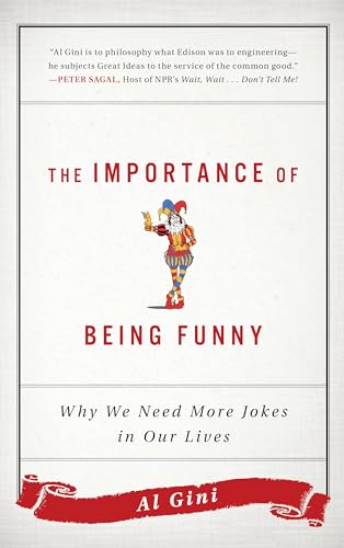 Imagen de archivo de The Importance of Being Funny: Why We Need More Jokes in Our Lives a la venta por HPB-Emerald