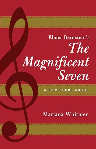 Stock image for Elmer Bernstein's The Magnificent Seven A Film Score Guide 19 Film Score Guides for sale by PBShop.store US