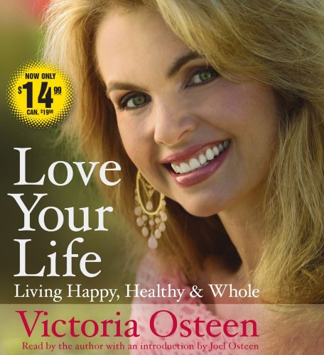 Beispielbild fr Love Your Life: Living Happy, Healthy, and Whole zum Verkauf von Half Price Books Inc.